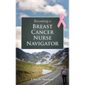 Becoming a Breast Cancer Nurse Navigator - Paperback