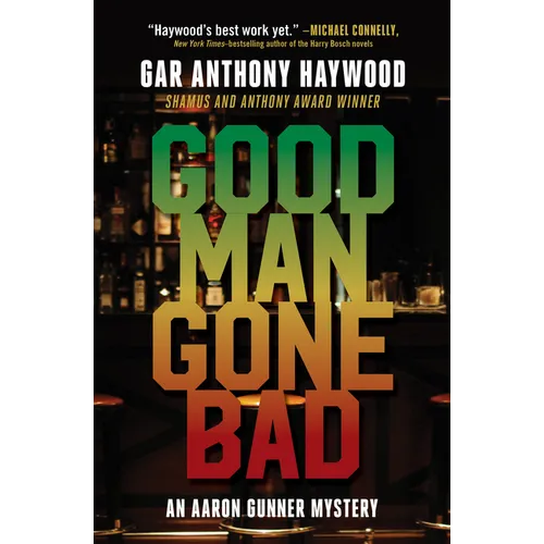 Good Man Gone Bad: An Aaron Gunner Mystery - Paperback