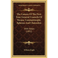 The Canons Of The First Four General Councils Of Nicaea, Constantinople, Ephesus And Chalcedon: With Notes (1892) - Hardcover