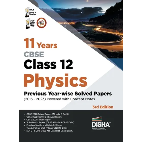11 Years CBSE Class 12 Physics Previous Year-wise Solved Papers (2013 - 2023) powered with Concept Notes 3rd Edition Previous Year Questions PYQs - Paperback