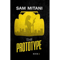 The Prototype: The Prototype Trilogy Book 1 - Hardcover