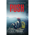 The Push- A Rockfish Island Mystery: II - Paperback