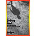 Keep Your Head Down: A Memoir - Paperback