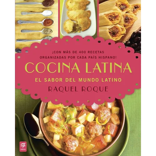 Cocina Latina: El sabor del mundo latino - Paperback