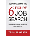 New Rules for the 6-Figure Job Search: How to Position Yourself for Success - Hardcover