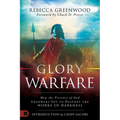 Glory Warfare: How the Presence of God Empowers You to Destroy the Works of Darkness - Paperback
