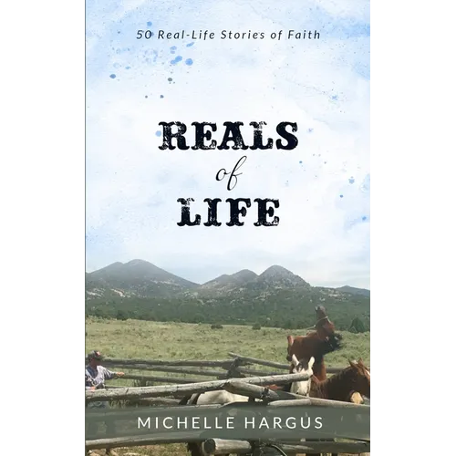 Reals of Life: 50 Real-Life Stories of Faith (black & white interior) - Paperback