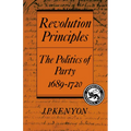 Revolution Principles: The Politics of Party 1689 1720 - Paperback