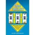 Crude Forecasts: Predictions, Pundits and Profits in the Commodity Casino - Paperback