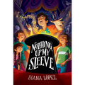 Nothing Up My Sleeve - Hardcover