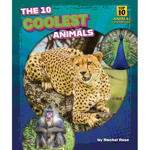 The 10 Coolest Animals - Library Binding