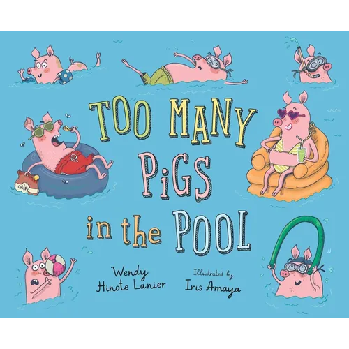 Too Many Pigs in the Pool - Hardcover