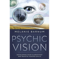 Psychic Vision: Developing Your Clairvoyant and Remote Viewing Skills - Paperback