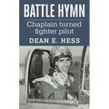 Battle Hymn: From Chaplain to Fighter Pilot - Paperback