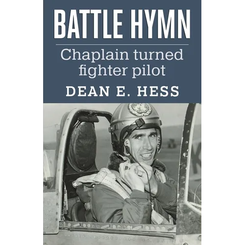 Battle Hymn: From Chaplain to Fighter Pilot - Paperback