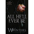 All He'll Ever Be - Paperback