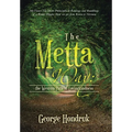 The Metta Way: the Western Path of Lovingkindness: My Times: The Histo-Philosophical Rantings and Ramblings of a Border Hippie: How We Get from Korea - Hardcover