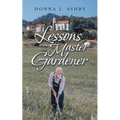 Lessons from the Master Gardener - Paperback