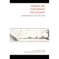 Japanese and Continental Philosophy: Conversations with the Kyoto School - Paperback
