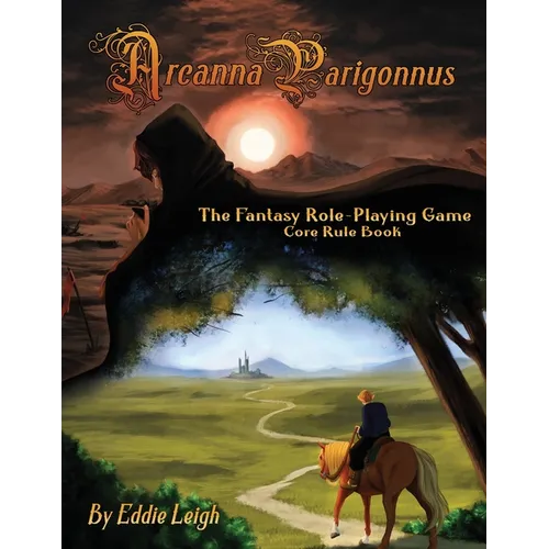 Arcanna Parigonnus: The Fantasy Role-Playing Game - Paperback