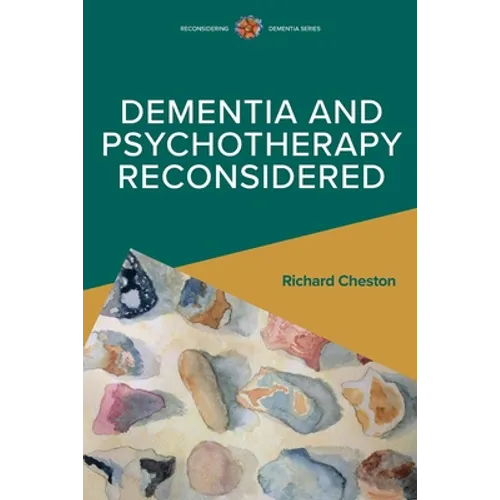 Dementia and Psychotherapy Reconsidered - Paperback