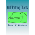 Golf Putting Charts: -How to Putt Better - Paperback