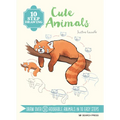 10 Step Drawing: Cute Animals: 'Draw Over 50 Adorable Animals in 10 Easy Steps - Paperback