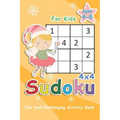 Sudoku For Kids Ages 4-8: 4x4 Sudoku Puzzles to Exercise Your Mind - Fun And Challenging Activity Book For Kids - Paperback