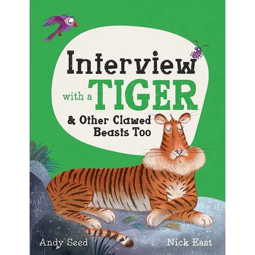 Interview with a Tiger: And Other Clawed Beasts Too - Hardcover