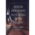 Modern Management in the Global Mining Industry - Hardcover