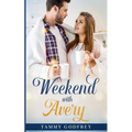 Weekend With Avery - Avery Trilogy Book One - Paperback