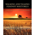 Walking and Talking Feminist Rhetorics: Landmark Essays and Controversies - Paperback