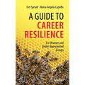 A Guide to Career Resilience: For Women and Under-Represented Groups - Hardcover