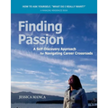 Finding Passion: A Self-Discovery Approach for Navigating Career Crossroads - Paperback