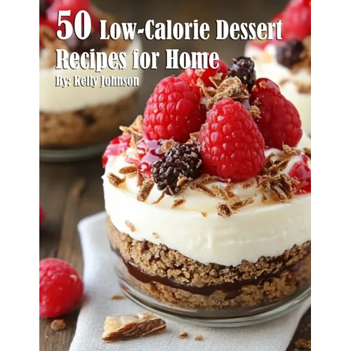 50 Low-Calorie Dessert Recipes for Home - Paperback