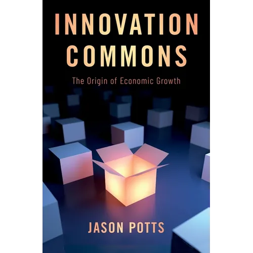 Innovation Commons: The Origin of Economic Growth - Paperback