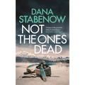 Not the Ones Dead - Hardcover