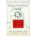 Encounters with Qi: Exploring Chinese Medicine, Updated and Revised - Paperback