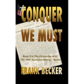 Conquer We Must - Paperback