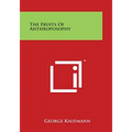 The Fruits of Anthroposophy - Paperback
