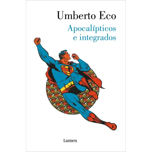 Apocalípticos E Integrados / Apocalypse Postponed: Essays by Umberto Eco - Paperback