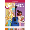 Julie and the Blue Guitar: American Girl Mysteries Across Time - Paperback