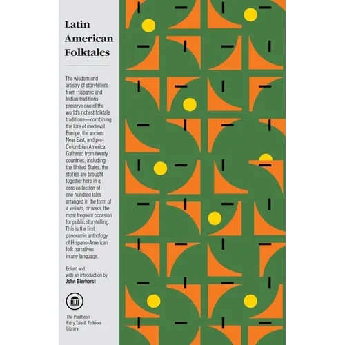 Latin American Folktales: Stories from Hispanic and Indian Traditions - Paperback