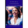 El Arte de la Comunicación Para una Vida Exitosa - Paperback