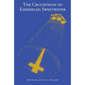 The Crucifixion of Esmerelda Sweetwater - Paperback