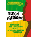 Teach Freedom: Education for Liberation in the African-American Tradition - Paperback