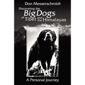 Big Dogs of Tibet and the Himalayas - Paperback