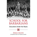 School for Barbarians: Education Under the Nazis - Paperback