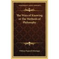 The Ways of Knowing or The Methods of Philosophy - Hardcover