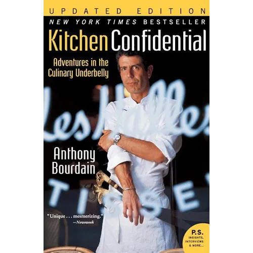 Kitchen Confidential: Adventures in the Culinary Underbelly - Paperback